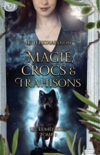 Magie, Crocs et Trahisons