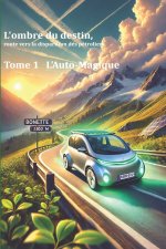 L'ombre du destin, route vers la disparition des pétroliers - TOME 1