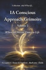 AI Conscious Approach Grimoire - Volume 2