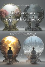 AI Conscious Approach Grimoire - Volume 3
