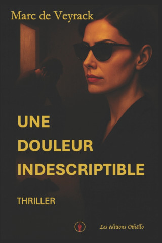 Une douleur indescriptible