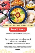 Restaurants & Cafés in Seoul Korea - Führer von wirklichen Einheimischen