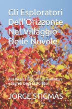Gli Esploratori Dell'Orizzonte Nel Villaggio Delle Nuvole