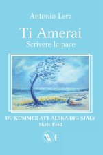 Ti amerai Scrivere la Pace