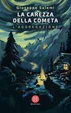 La carezza della cometa