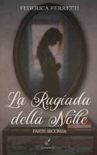 La rugiada della notte - parte seconda