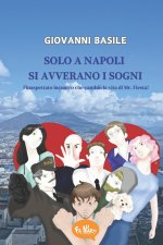 Solo a Napoli si avverano i sogni