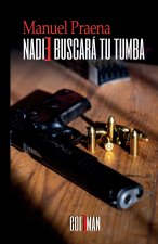 Nadie buscará tu tumba