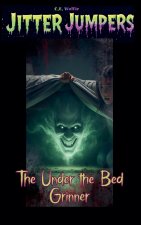 The Under the Bed Grinner