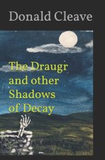 The Draugr and other Shadows of Decay