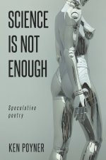 Science Is Not Enough