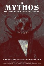A Mythos of Monsters and Madness