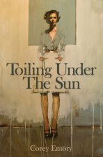 Toiling Under the Sun