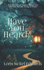 Have You Heard?