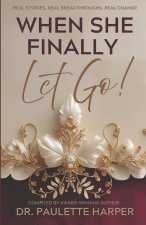 When She Finally Let Go