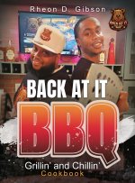 Back At It BBQ Grillin' and Chillin' Cookbook