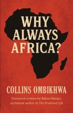 Why Always Africa?