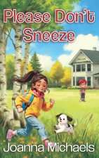 Please Don't Sneeze
