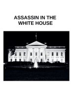 Assassin in The White House
