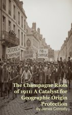 The Champagne Riots of 1911