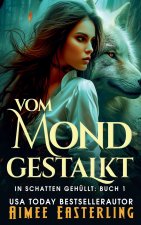Vom Mond gestalkt