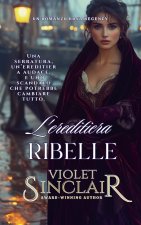 L'ereditiera Ribelle