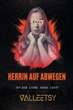Herrin auf Abwegen | Ist Sex Liebe oder Lust?