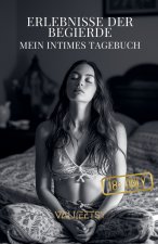 Erlebnisse der Begierde | Mein intimes Tagebuch