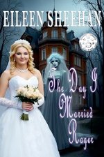 The Day I Married Roger