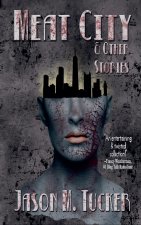 Meat City & Other Stories