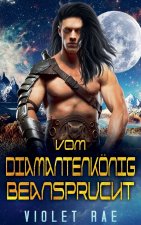 Vom Diamantenkönig beansprucht