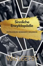 Sinnliche Enzyklopädie Erotiklexikon | Sexbegriffe | Sexlexikon