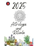 Astrologie und Rituale 2025