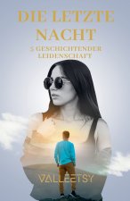 Die Letzte Nacht | 5 Geschichtender Leidenschaft