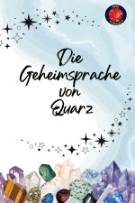 Die Geheimsprache von Quarz