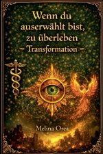 Wenn du auserwählt bist zu überleben