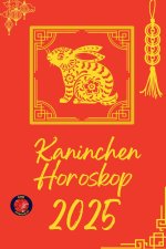 Kaninchen Horoskop 2025