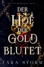 Der Hof, der Gold blutet