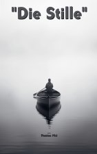 „Die Stille