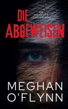 Die Abgeweisen