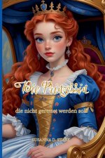 Die Prinzessin, die nicht gerettet werden soll