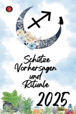 Schütze Vorhersagen und Rituale 2025