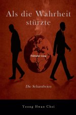 Als die Wahrheit stürzte