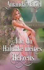 Ade, du Halunke meines Herzens