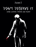 Don't Deserve It