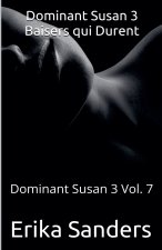 Dominant Susan 3 Baisers qui Durent