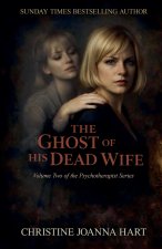 The Ghost of His Dead Wife.