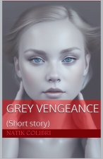 Grey Vengeance