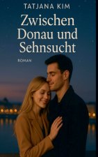 Zwischen Donau und Sehnsucht