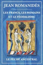 Francs, Romains et féodalisme et Le péché ancestral